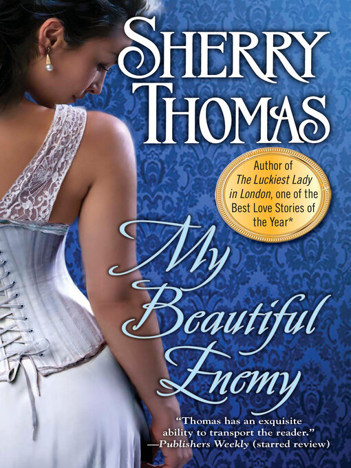 Title details for My Beautiful Enemy by Sherry Thomas - Wait list